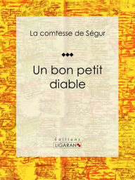 Title: Un bon petit diable, Author: Comtesse de Ségur