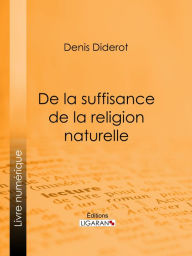 Title: De la suffisance de la religion naturelle, Author: Denis Diderot