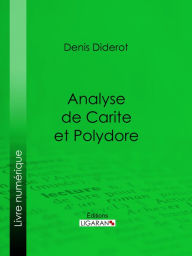 Title: Analyse de Carite et Polydore, Author: Denis Diderot