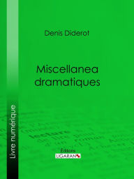 Title: Miscellanea dramatiques, Author: Denis Diderot