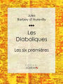 Les Diaboliques: Les six premières