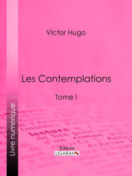 Title: Les Contemplations: Tome I, Author: Victor Hugo