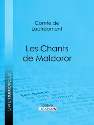 Title: Les Chants de Maldoror, Author: Comte de Lautréamont