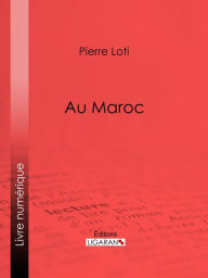 Title: Au Maroc, Author: Pierre Loti