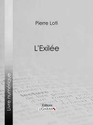 Title: L'Exilée, Author: Pierre Loti