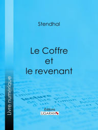 Title: Le Coffre et le revenant, Author: Stendhal
