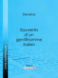 Title: Souvenirs d'un gentilhomme italien, Author: Stendhal