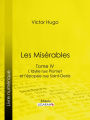 Les Misérables: Tome IV - L'Idylle rue Plumet et l'Epopée rue Saint-Denis