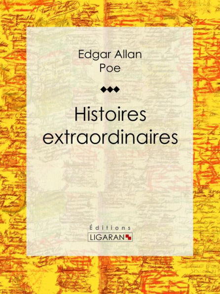 Histoires extraordinaires: Traduction de Charles Baudelaire