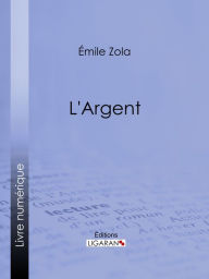 Title: L'Argent, Author: Émile Zola