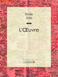 Title: L'Oeuvre, Author: Émile Zola