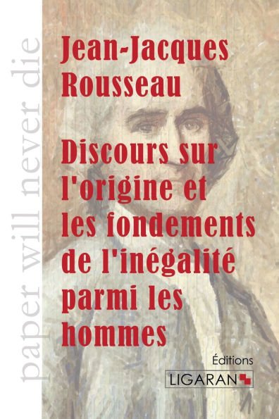 Discours sur l'origine et les fondements de l'inï¿½galitï¿½ parmi les hommes