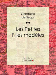 Title: Les Petites Filles modèles, Author: Comtesse de Ségur