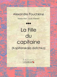 Title: La Fille du capitaine, Author: Alexandre Pouchkine