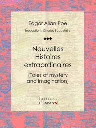 Title: Nouvelles Histoires extraordinaires, Author: Edgar Allan Poe