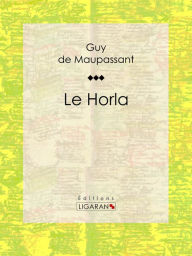 Title: Le Horla, Author: Guy de Maupassant