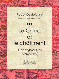 Title: Le Crime et le châtiment, Author: Fiodor Dostoïevski