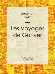 Title: Les Voyages de Gulliver, Author: Jonathan Swift