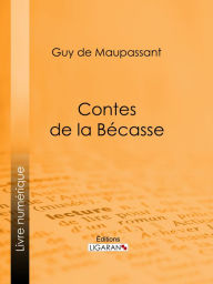 Title: Contes de la bécasse, Author: Guy de Maupassant