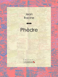 Title: Phèdre, Author: Jean Racine