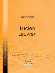 Title: Lucien Leuwen, Author: Stendhal