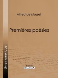 Title: Premières Poésies, Author: Alfred de Musset