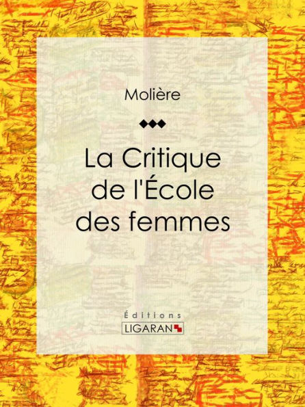 La Critique de l'Ecole des femmes