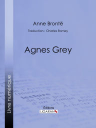 Title: Agnès Grey, Author: Anne Brontë