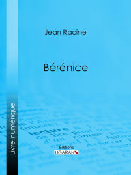 Title: Bérénice, Author: Jean Racine
