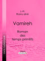 Vamireh: Roman des temps primitifs