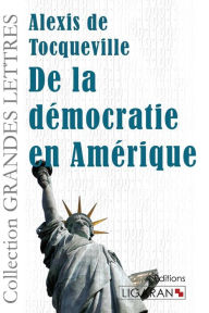 Title: De la démocratie en Amérique, Author: Alexis de Tocqueville