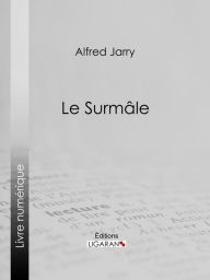 Title: Le Surmâle, Author: Alfred Jarry