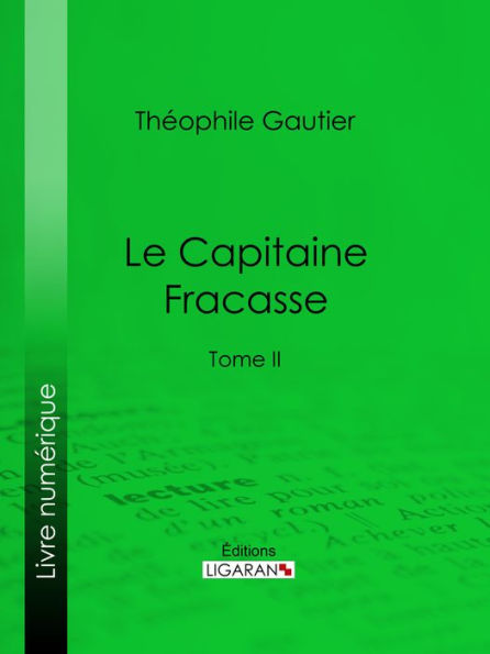 Le Capitaine Fracasse: Tome II