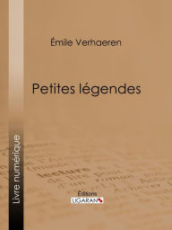 Title: Petites légendes, Author: Emile Verhaeren