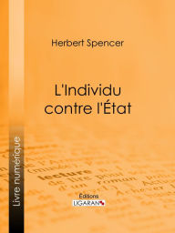 Title: L'Individu contre l'État, Author: Herbert Spencer