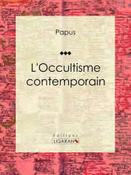 Title: L'Occultisme contemporain, Author: Papus