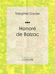 Title: Honoré de Balzac, Author: Theophile Gautier