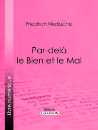 Title: Par-delà le Bien et le Mal, Author: Friedrich Nietzsche