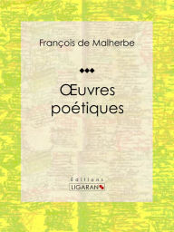 Title: Oeuvres poétiques, Author: François de Malherbe