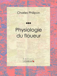 Title: Physiologie du floueur, Author: Charles Philipon
