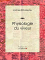 Physiologie du viveur