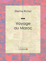 Title: Voyage au Maroc, Author: Étienne Richet