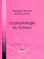 La Physiologie du fumeur