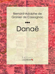 Title: Danaë, Author: Bernard-Adolphe de Granier de Cassagnac