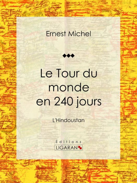 Le Tour du monde en 240 jours: L'Hindoustan