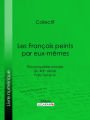 Les Français peints par eux-mêmes: Encyclopédie morale du XIXe siècle - Paris Tome IV