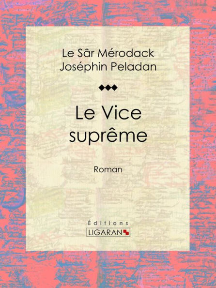 Le Vice suprême: Roman
