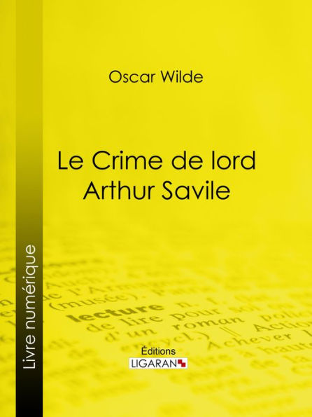 Le Crime de Lord Arthur Savile: Nouvelle fantastique