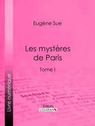 Title: Les mystères de Paris: Tome I, Author: Eugène Sue