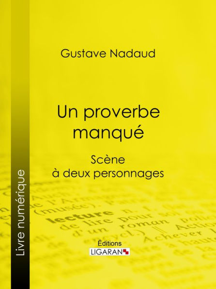 Un proverbe manqué: Scène à deux personnages